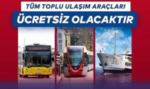 6 Ekim’de toplu ulaşım ücretsiz